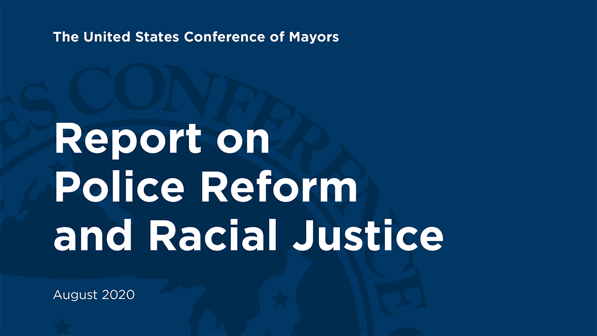 Police Reform and Racial Justice - United States Conference of Mayors